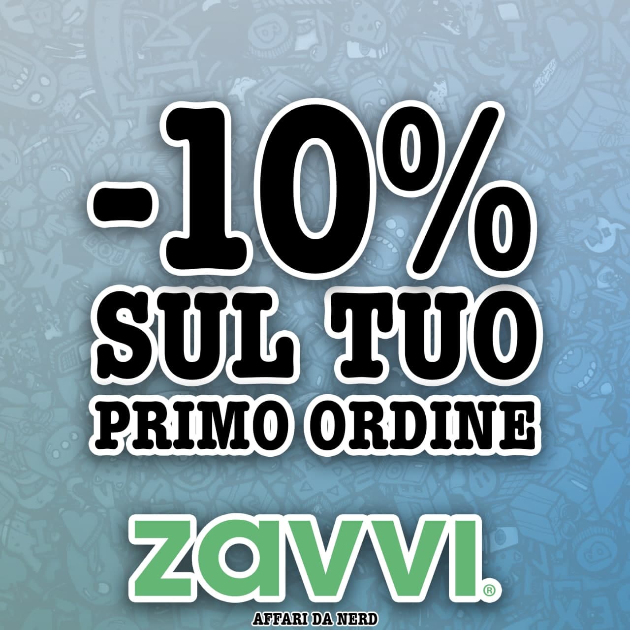 10% di sconto sul tuo primo ordine Zavvi