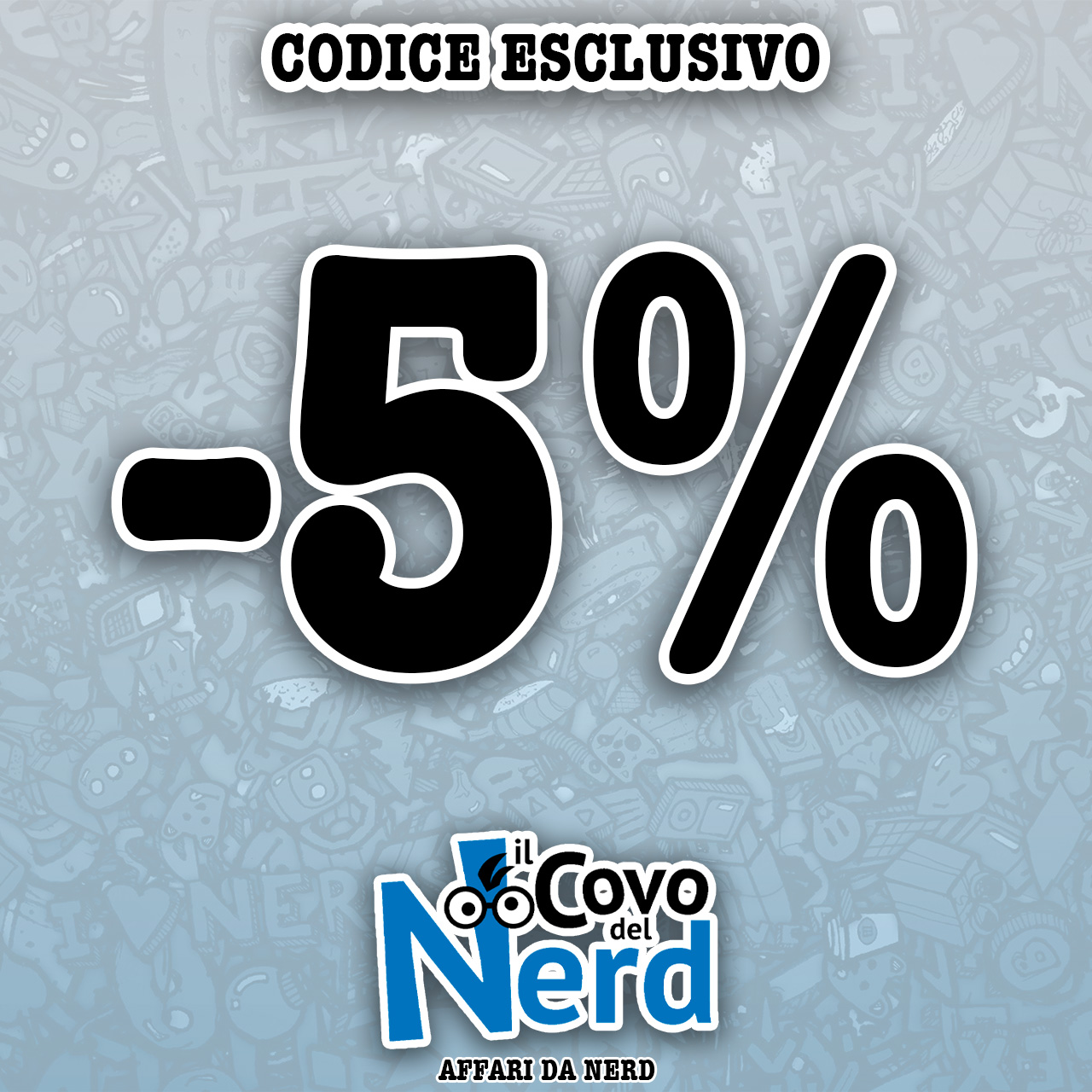 5% di sconto su Il Covo del Nerd (Codice Esclusivo)