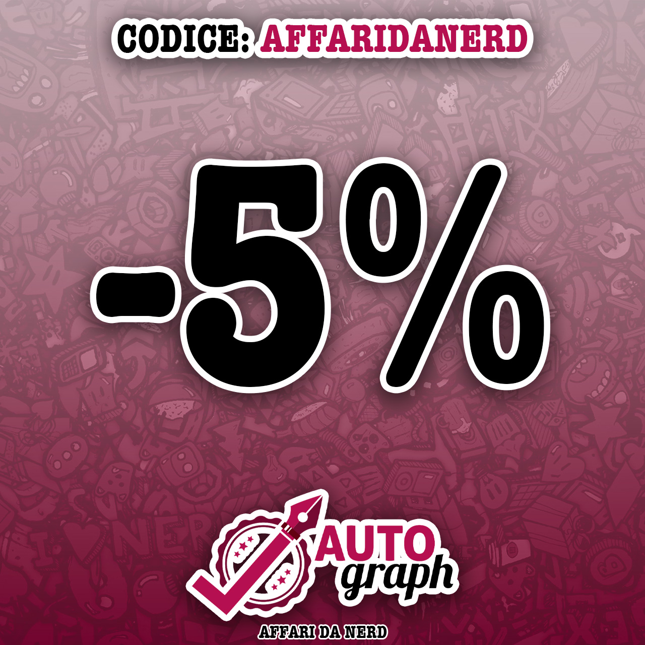 5% di sconto (Codice Esclusivo AFFARIDANERD)